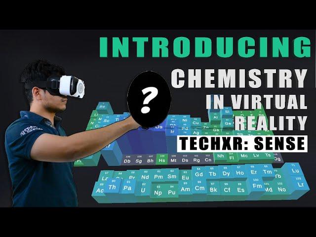 TechXR : SENSE - Chemistry in Virtual Reality on Smartphones using 6DoF Controller