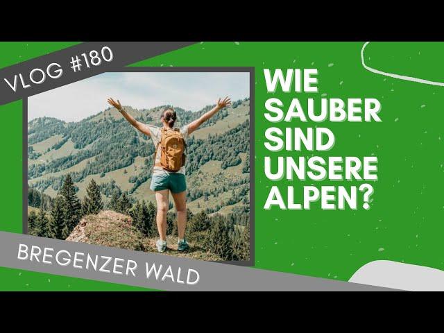 Lecknertal – Wie viel Müll haben wir gefunden? | BREGENZER WALD | VLOG #180  | ÖSTERREICH 