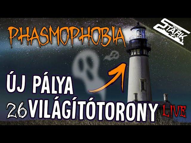 Phasmophobia - 26.Rész (Végre ÚJ PÁLYA! Világítótorony) - Stark LIVE