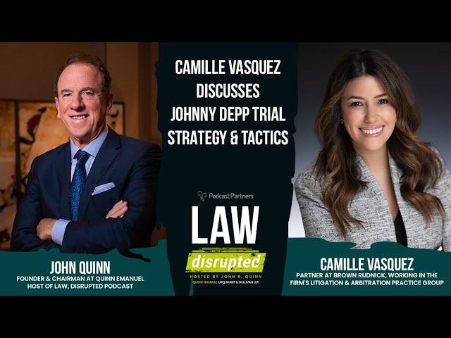 Camille Vasquez Discusses Johnny Depp Trial Strategy and Tactics