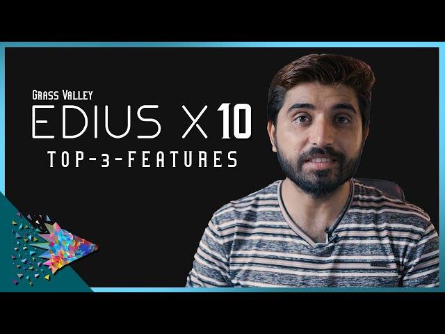 EDIUS X 10 Top 3 Features | Film Editing School