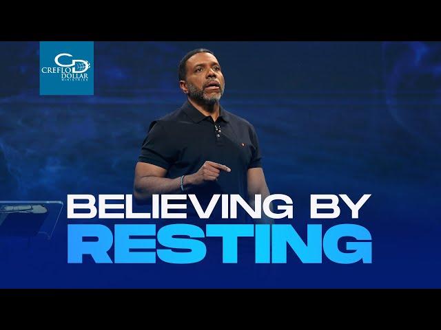 Believing by Resting  - Wednesday Service