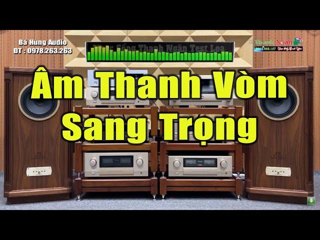 Nhạc Nhẹ Thử Loa 2022 Êm Nhất Vịnh Bắc Bộ - Âm Loa Bass Sâu Tép Sáng - Dàn Âm Thanh Ghép Chất Lượng