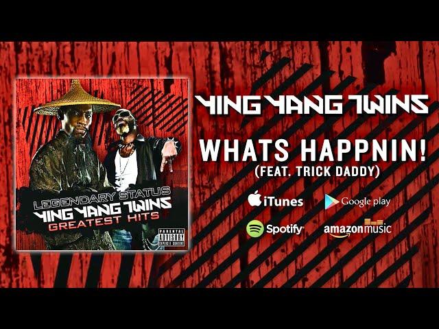 Ying Yang Twins - Whats Happnin! (Feat. Trick Daddy)