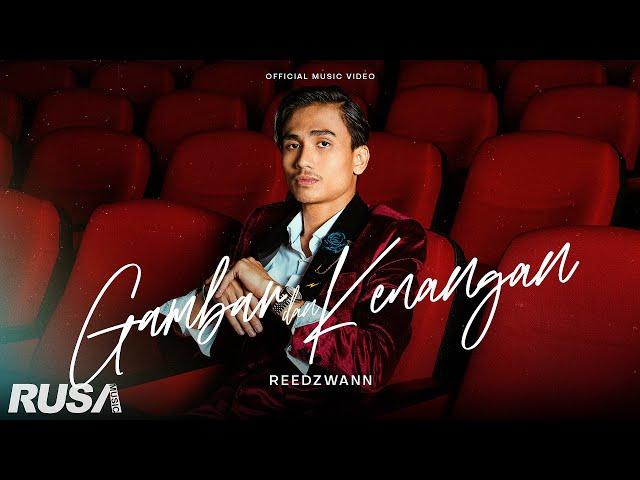 Reedzwann - Gambar dan Kenangan [Official Music Video]