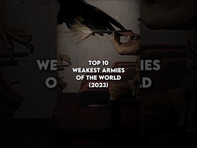 Top 10 WEAKEST Armies in The World!  - UmarEdits #shorts #viral