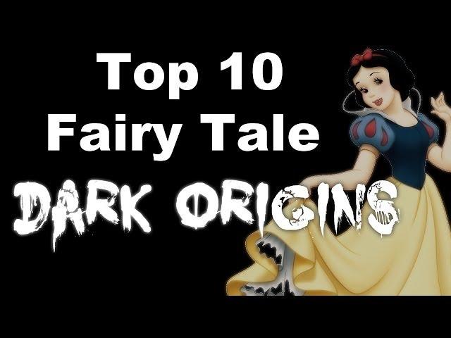 Top 10 Fairy Tale Dark Origins