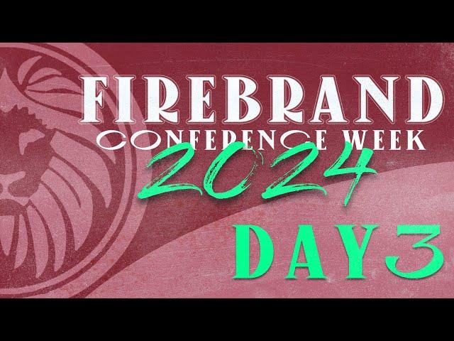 Firebrand Conference Week Day 3 | Bishop Evans Kariuki | July 4, 2024