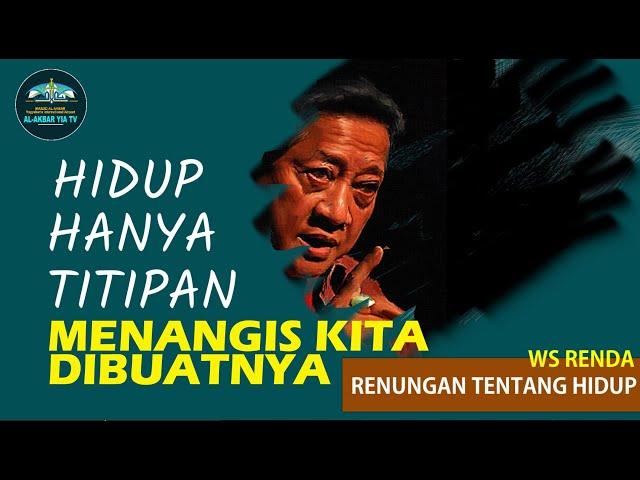 PUISI WS RENDRA - RENUNGAN KEHIDUPAN