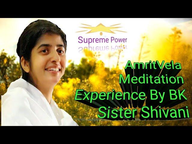  Amritvela Meditation Commentary By BK Sister Shivani. 