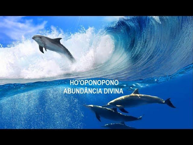 HO'OPONOPONO: ABUNDÂNCIA DIVINA