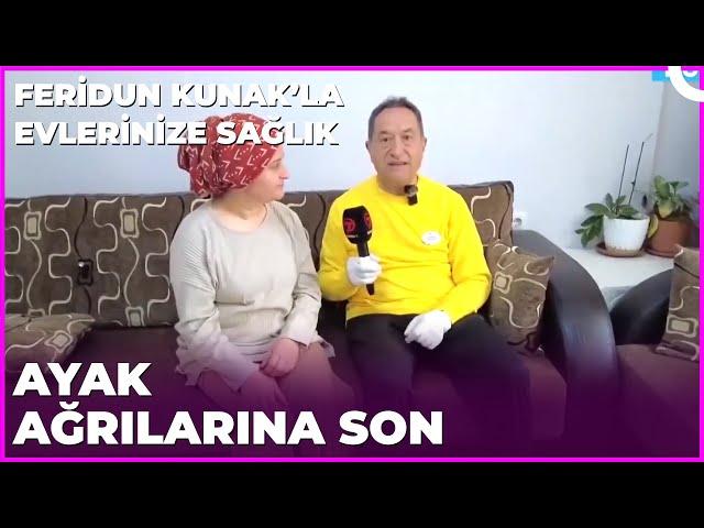 Bu Hareketlerle Ayak Ağrılarına Elveda Diyeceksiniz | Dr. Feridun Kunak’la Evlerinize Sağlık