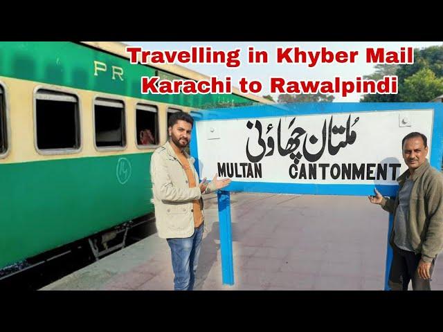 Travelling in Khyber Mail Train Karachi to Rawalpindi|Pakistan Ki Rajdhani Train