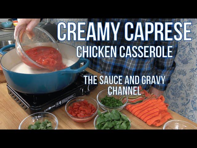 Creamy Caprese Chicken Casserole | Made with Homemade Sauce | Casserole with No Canned Soup