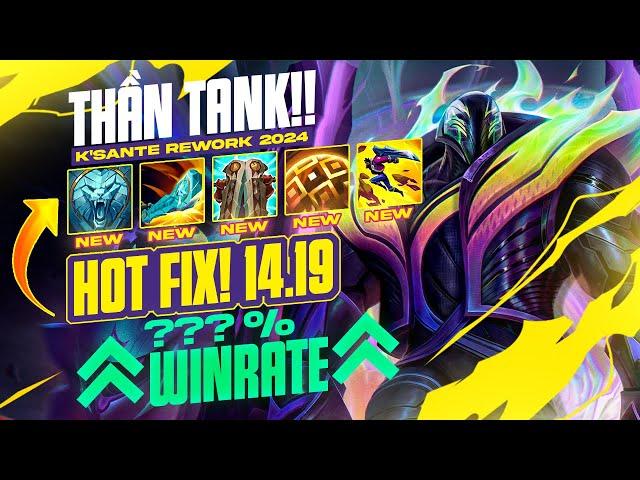 SỨC MẠNH BÁ ĐẠO CỦA KSANTE REWORK 14.19 - VỪA REWORK ĐÃ ĐƯỢC RIOT BUFF MẠNH 3 KĨ NĂNG ? HÀ TIỀU PHU