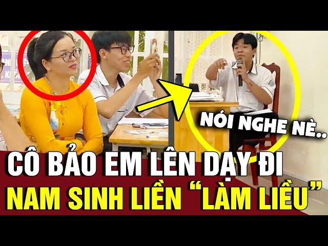 Nghe cô bảo CÓ GIỎI THÌ EM LÊN DẠY ĐI, nam sinh liền HÀNH ĐỘNG và cái kết HẾT NƯỚC CHẤM | Tin 3 Phút