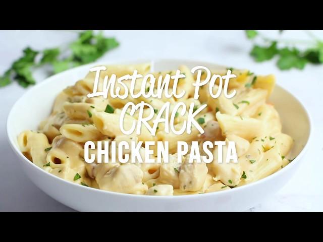 Instant Pot Crack Chicken Pasta