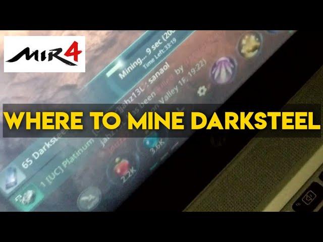 MIR4 WHERE TO MINE DARKSTEEL? BICHEON VALLEY