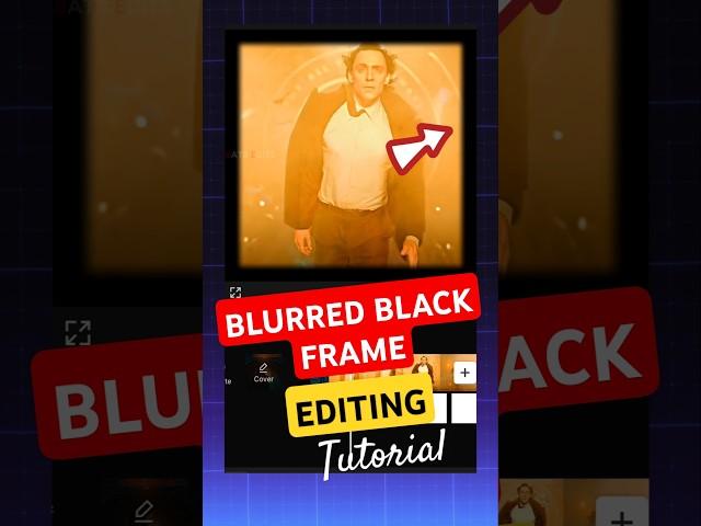 Capcut Blurred Black Frame Editing Tutorial #shortvideo #shorts #viralvideo #capcut