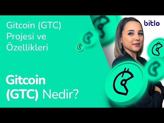 Gitcoin (GTC) Projesi ve Özellikleri : Gitcoin (GTC) Nedir?