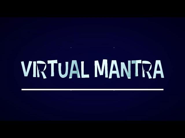 Channel Intro | Virtual mantra
