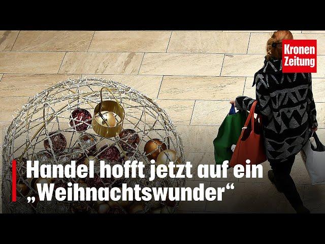 Handel hofft jetzt auf ein „Weihnachtswunder“ | krone.tv NEWS