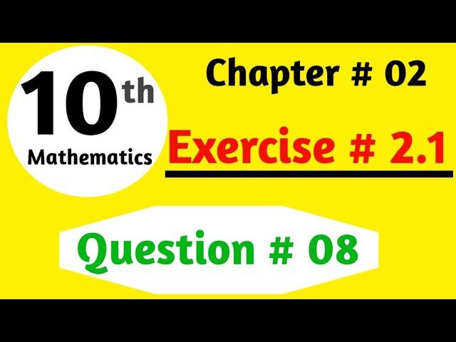 Class 10 maths Chapter # 02 Theory of Quadratic Equation| Exercise # 2.1 | Question. #. 8