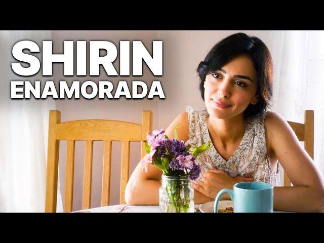 Shirin Enamorada | Película romántica