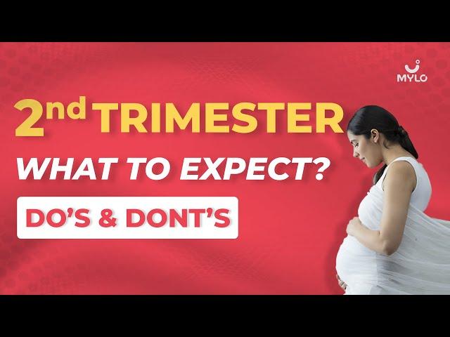 What To Expect In Your Second Trimester? | Pregnancy Week-By-Week | Mylo Family