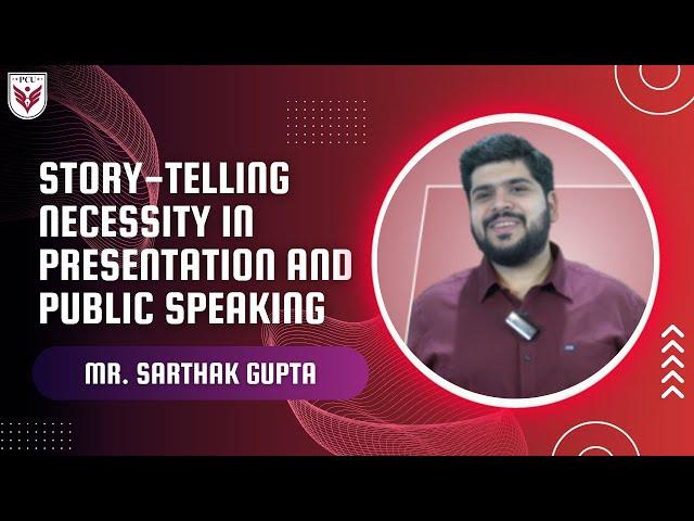 "Storytelling Necessity in Presentation and Public Speaking | Mr. Sarthak Gupta