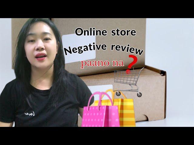 NEGATIVE FEEDBACK or BAD REVIEW SHOPEE LAZADA PAANO AYUSIN