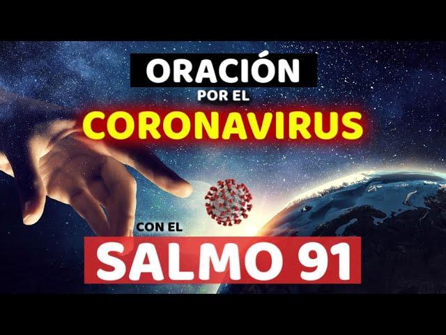 ORACIÓN Poderosa Por el CORONAVIRUS con el SALMO 91