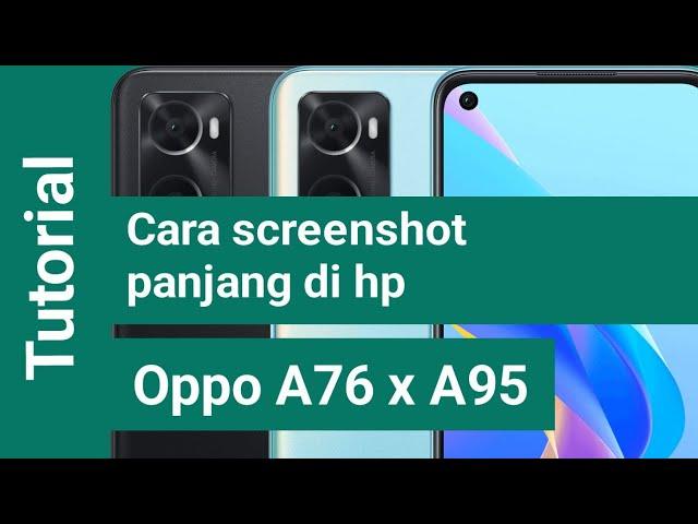 Cara screenshot panjang di hp oppo A76, A95