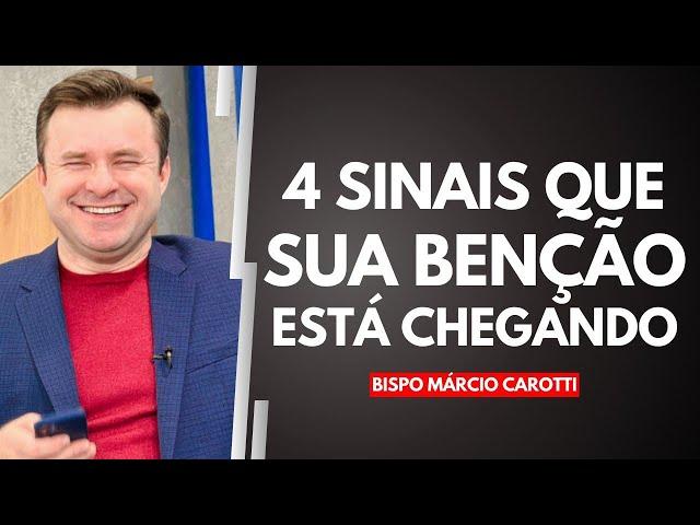 4 SINAIS QUE A SUA BENÇÃO ESTÁ CHEGANDO