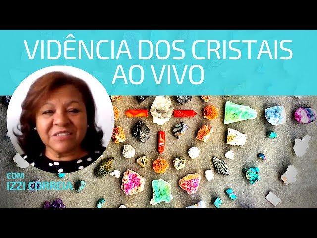 Vidência dos Cristais Ao Vivo | Izzi Correia