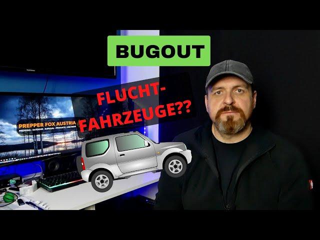 Bugout - Welches Fluchtfahrzeug? Vorteile - Nachteile? 