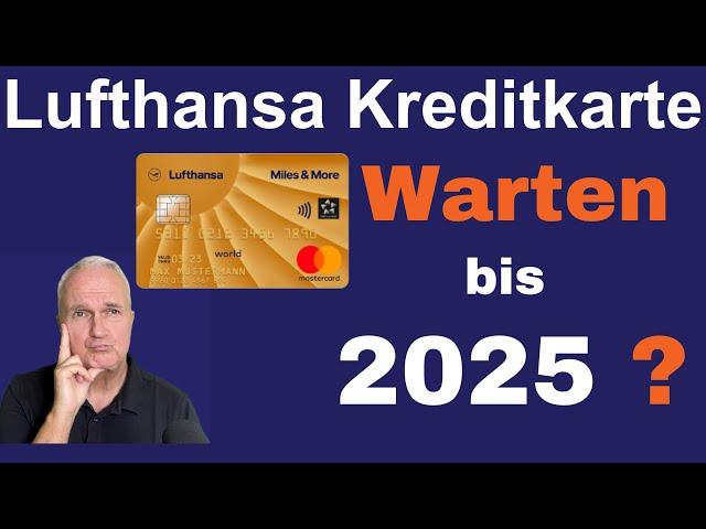 VORSICHT! Änderung!!!: Lufthansa Kreditkarte, Mehr Bonus, Miles and More