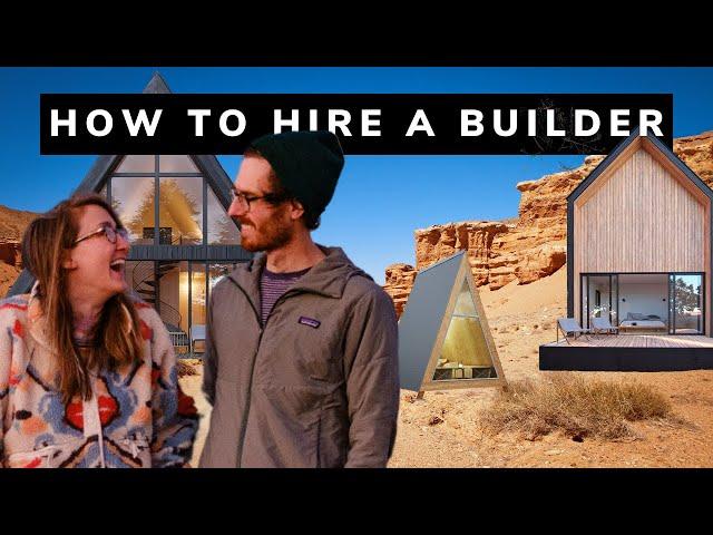 HOW TO FIND The BEST BUILDER for your CABIN (6 Key Things You Must Do)