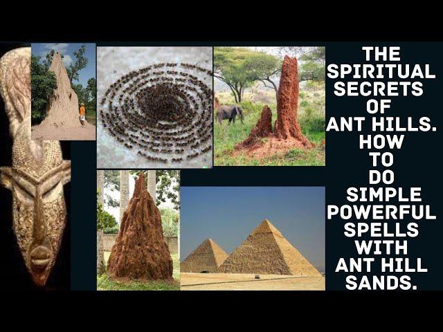 The Spiritual Secrets of Ant Hills.How To Do Simple Powerful Spells with ANT HILL SANDS.