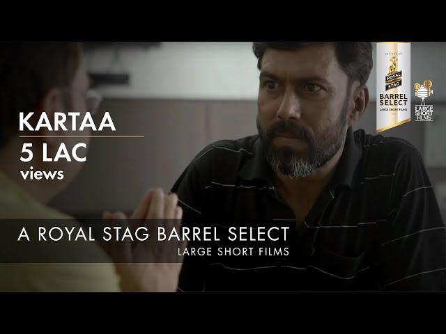 KARTAA I ANURAG KASHYAP I RANDEEP JHA I ROYAL STAG BARREL SELECT LARGE SHORT FILMS