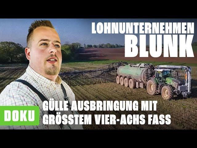 Lohnunternehmen BLUNK :  Gülle Ausbringung mit größtem Vier Achs Fass (Landwirtschaft Dokumentation)