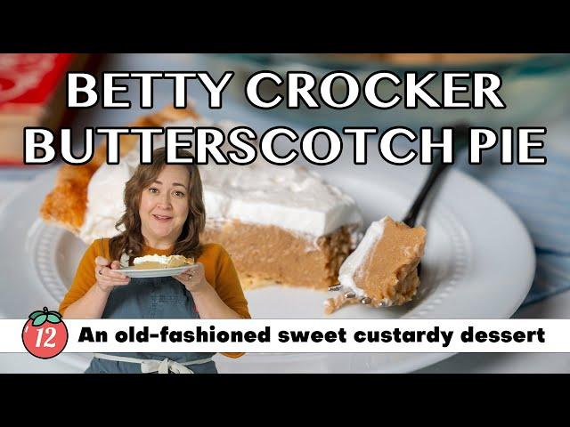 Butterscotch Pie: Betty Crocker's Vintage 1950 Recipe