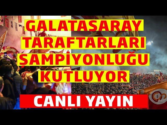 Galatasaray Şampiyonluk Kutlamaları İstanbul - CANLI YAYIN