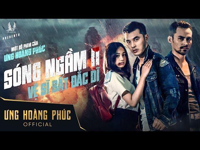 Sóng Ngầm 2 | Vệ Sĩ Bất Đắc Dĩ | Ưng Hoàng Phúc, Ngân Hòa | Phim Ngắn Ca Nhạc 2018