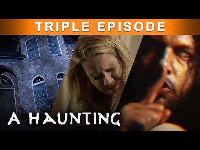 FLEEING From DEMENTED PHANTOMS! | TRIPLE EPISODE! | A Haunting