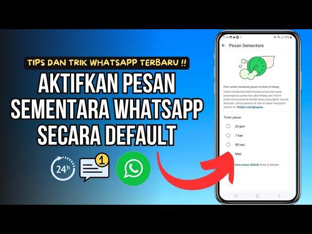 Cara Mengaktifkan Pesan Sementara Whatsapp untuk Semua Orang