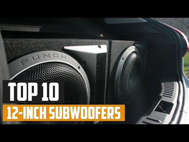 Top 10 Best 12 Inch Subwoofers in 2024 | Expert Reviews, Our Top Choices