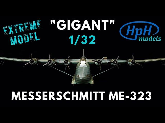 HPH Extreme Model: Messerschmitt Me-323 "Gigant" | 1:32 scale