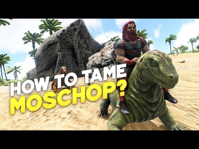 How to Tame MOSCHOP in Ark Survival Evolved? - Beginners Guide #02