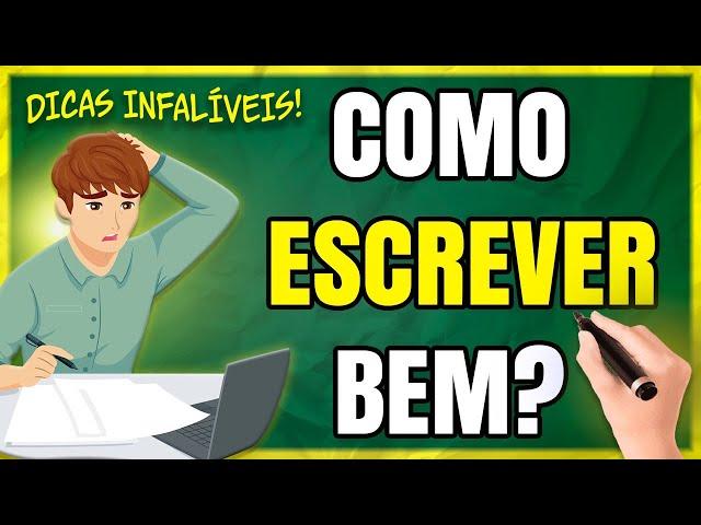 Como ESCREVER Bem? Veja as 7 Dicas INFALÍVEIS Para Escrever Bem!